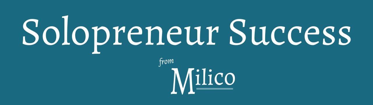 Solopreneur Success from Milico
